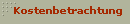 Kostenbetrachtung