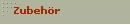 Zubeh�r